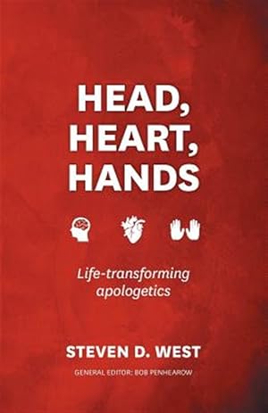 Immagine del venditore per Head, Heart, Hands: Life-Transforming Apologetics venduto da GreatBookPrices