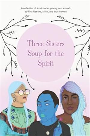 Immagine del venditore per Three Sisters Soup for the Spirit venduto da GreatBookPrices