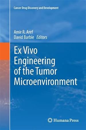 Imagen del vendedor de Ex Vivo Engineering of the Tumor Microenvironment a la venta por GreatBookPrices