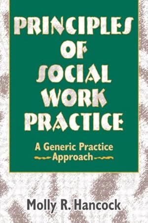 Seller image for Principles of Social Work Practice : A Generic Practice Approach for sale by GreatBookPrices
