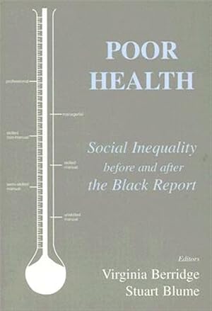 Immagine del venditore per Poor Health : Social Inequality Before and After the Black Report venduto da GreatBookPrices