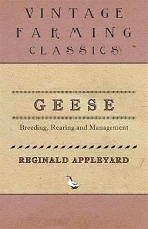 Imagen del vendedor de Geese - Breeding, Rearing and Management a la venta por GreatBookPrices