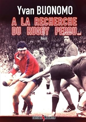 Seller image for A la recherche du Rugby perdu. -Language: french for sale by GreatBookPrices