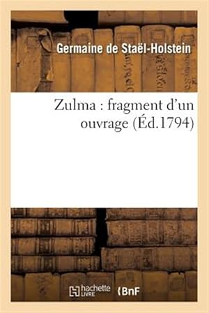 Bild des Verk�ufers f�r Zulma: Fragment D'un Ouvrage -Language: french zum Verkauf von GreatBookPrices