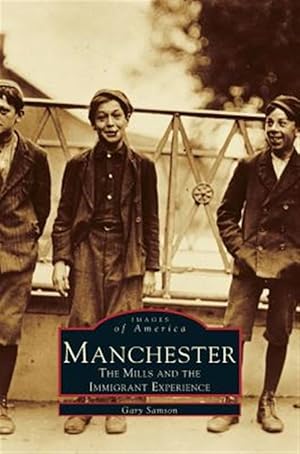 Immagine del venditore per Manchester : : the Mills and the Immigrant Experience venduto da GreatBookPrices