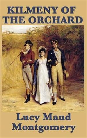 Immagine del venditore per Kilmeny Of The Orchard venduto da GreatBookPrices