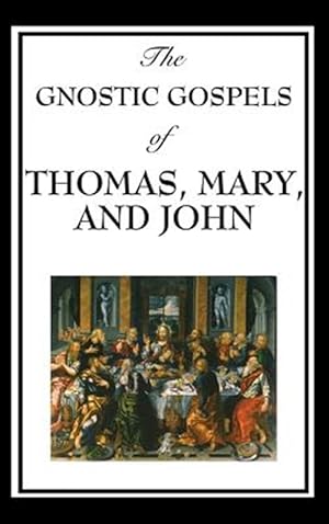 Immagine del venditore per The Gnostic Gospels Of Thomas, Mary, And venduto da GreatBookPrices
