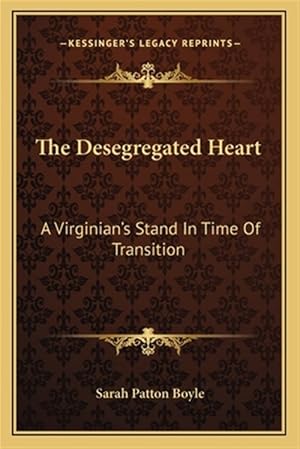 Immagine del venditore per The Desegregated Heart: A Virginian's Stand in Time of Transition venduto da GreatBookPrices