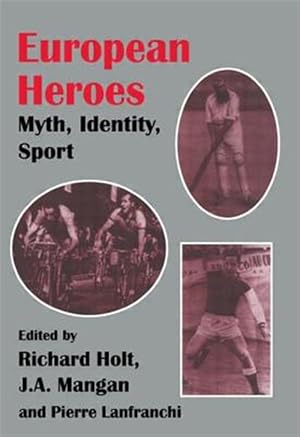 Seller image for European Heroes : Myth, Identity, Sport for sale by GreatBookPrices