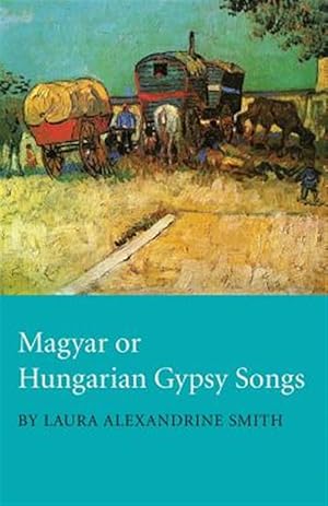 Seller image for Magyar or Hungarian Gypsy Songs for sale by GreatBookPrices