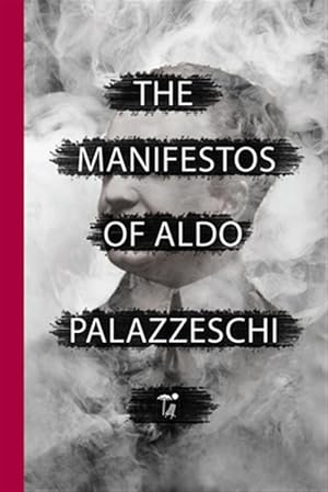Imagen del vendedor de Manifestos of Aldo Palazzeschi a la venta por GreatBookPrices