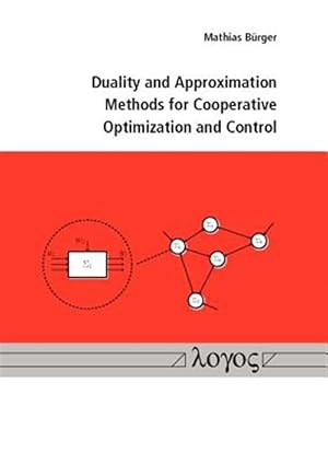 Bild des Verk�ufers f�r Duality and Approximation Methods for Cooperative Optimization and Control zum Verkauf von GreatBookPrices