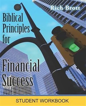 Imagen del vendedor de Biblical Principles for Financial Success: Student Workbook a la venta por GreatBookPrices