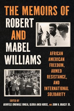 Imagen del vendedor de Memoirs of Robert and Mabel Williams : African American Freedom, Armed Resistance and International Solidarity a la venta por GreatBookPrices