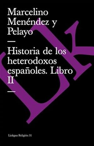 Imagen del vendedor de Historia de los heterodoxos espa�oles/ History of the Spanish Heterodox -Language: Spanish a la venta por GreatBookPrices