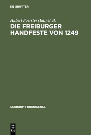 Immagine del venditore per Die Freiburger Handfeste Von 1249 : Edition Und Beitr�ge Zum Gleichnamigen Kolloquium 1999 -Language: german venduto da GreatBookPrices