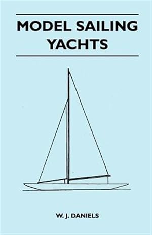 Imagen del vendedor de Model Sailing Yachts a la venta por GreatBookPrices