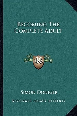 Immagine del venditore per Becoming the Complete Adult venduto da GreatBookPrices
