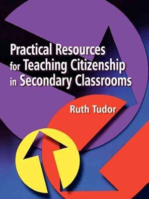 Immagine del venditore per Practical Resources for Teaching Citizenship in Secondary Classrooms venduto da GreatBookPrices