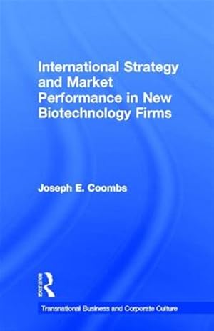 Immagine del venditore per International Strategy and Market Performance in New Biotechnology Firms venduto da GreatBookPrices
