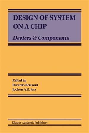Seller image for Design of System on a Chip : Devices & Components for sale by GreatBookPrices