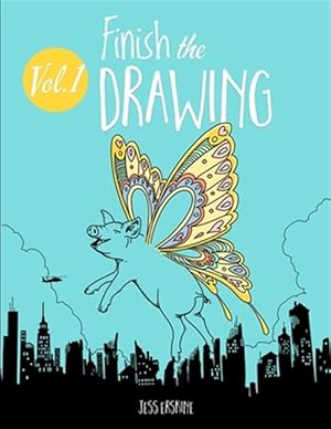 Seller image for Finish the Drawing (Volume 1) : 50 creative prompts for artists of all ages to sketch, color and draw! for sale by GreatBookPrices