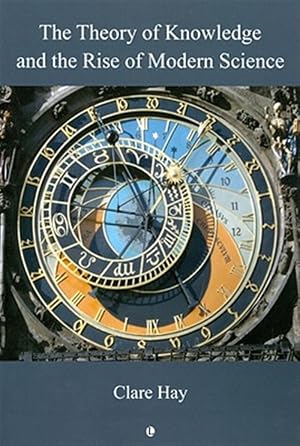 Immagine del venditore per Theory of Knowledge and the Rise of Modern Science venduto da GreatBookPrices