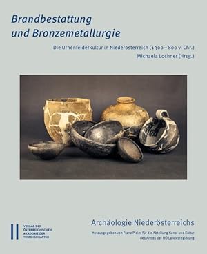 Imagen del vendedor de Brandbestattung Und Bronzemetallurgie : Die Urnenfelderkultur in Niederosterreich 1300-800 V. Chr -Language: german a la venta por GreatBookPrices