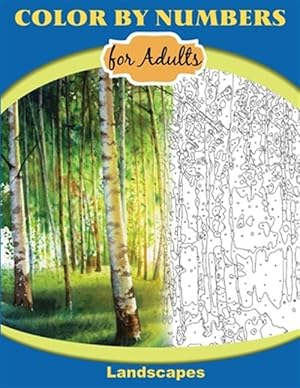 Immagine del venditore per Color by Numbers for Adults: Landscapes: Extreme Color by Numbers - Intermediate to Advanced venduto da GreatBookPrices