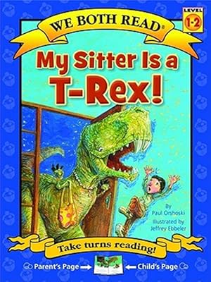 Seller image for My Sitter Is a T-Rex! for sale by GreatBookPrices
