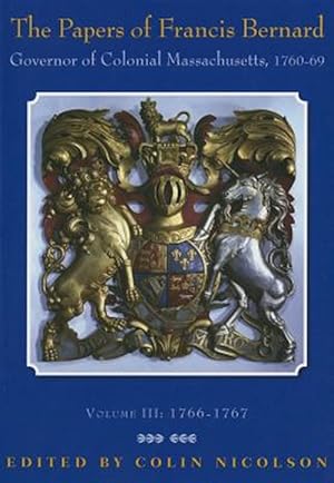 Seller image for Papers of Francis Bernard : Governor of Colonial Massachusetts, 1760?1769: 1766-1767 for sale by GreatBookPrices