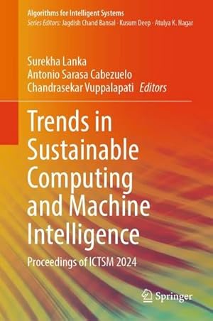 Immagine del venditore per Trends in Sustainable Computing and Machine Intelligence venduto da BuchWeltWeit Ludwig Meier e.K.