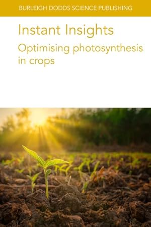 Imagen del vendedor de Instant Insights : Optimising Photosynthesis in Crops a la venta por GreatBookPricesUK