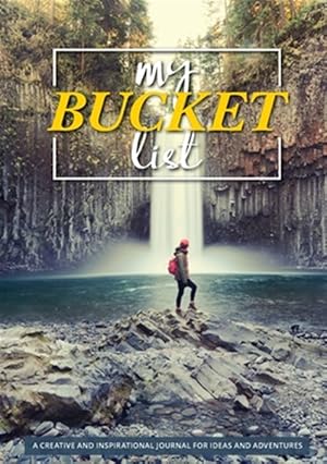 Immagine del venditore per My Bucket List: 100 Templates for Amazing Adventures venduto da GreatBookPrices