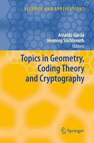 Imagen del vendedor de Topics in Geometry, Coding Theory And Cryptography a la venta por GreatBookPrices