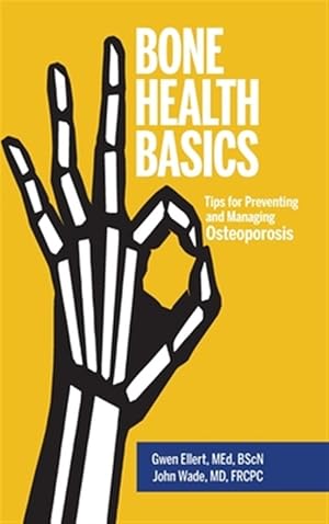 Imagen del vendedor de Bone Health Basics: Tips For Preventing a la venta por GreatBookPrices