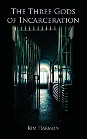 Imagen del vendedor de The Three Gods of Incarceration a la venta por GreatBookPrices