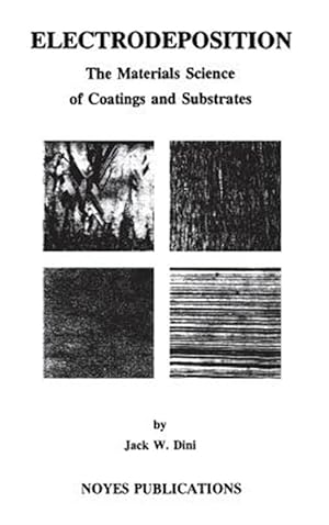 Immagine del venditore per Electrodeposition : The Materials Science of Coatings and Substrates venduto da GreatBookPrices