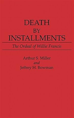 Seller image for Death by Installments : The Ordeal of Willie Francis for sale by GreatBookPrices