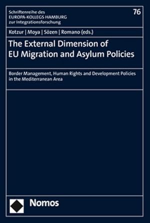 Immagine del venditore per External Dimension of EU Migration and Asylum Policies : Border Management, Human Rights and Development Policies in the Mediterranean Area venduto da GreatBookPrices