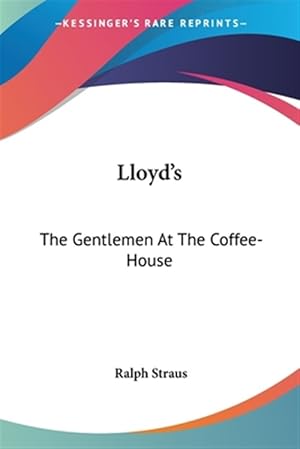 Bild des Verk�ufers f�r Lloyd's: The Gentlemen at the Coffee-House zum Verkauf von GreatBookPrices