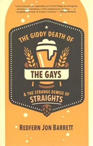 Immagine del venditore per Giddy Death of the Gays & the Strange Demise of Straights venduto da GreatBookPrices