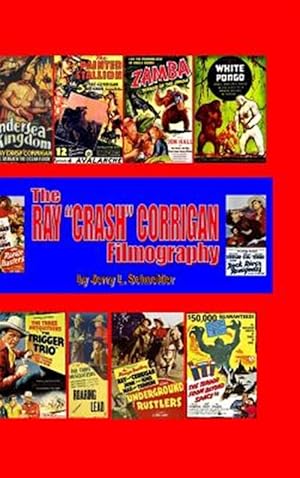 Immagine del venditore per The Ray "crash" Corrigan Filmography venduto da GreatBookPrices