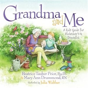 Imagen del vendedor de Grandma and Me : A Kid?s Guide for Alzheimer?s & Dementia a la venta por GreatBookPrices