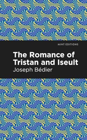 Seller image for Romance of Tristan and Iseult for sale by GreatBookPrices