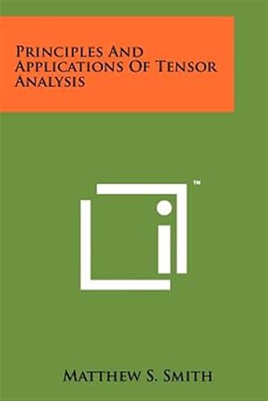 Seller image for Principles and Applications of Tensor Analysis for sale by GreatBookPrices