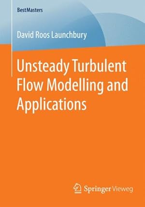 Immagine del venditore per Unsteady Turbulent Flow Modelling and Applications venduto da GreatBookPrices