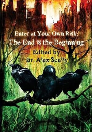 Imagen del vendedor de Enter at Your Own Risk: The End Is the Beginning a la venta por GreatBookPrices