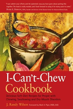 Bild des Verkufers fr I-Can't-Chew Cookbook : Delicious Soft Diet Recipes for People With Chewing, Swallowing, and Dry-Mouth Disorders zum Verkauf von GreatBookPricesUK