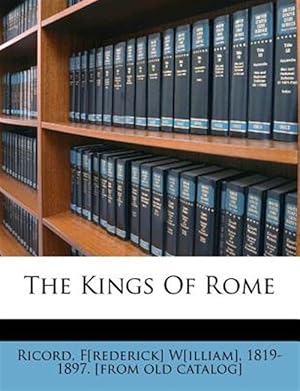 Imagen del vendedor de The Kings Of Rome a la venta por GreatBookPricesUK